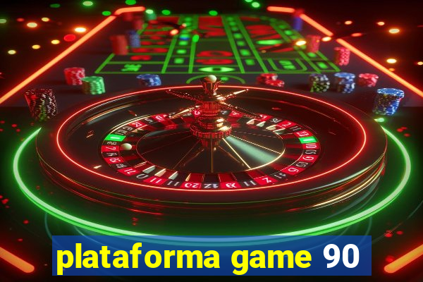 plataforma game 90